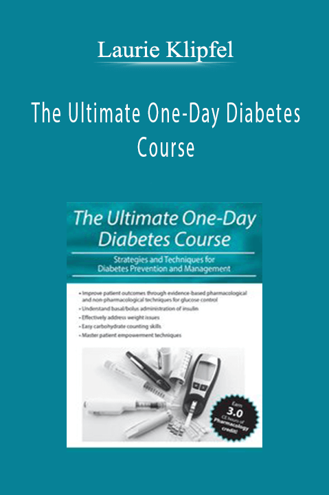 Laurie Klipfel – The Ultimate One–Day Diabetes Course