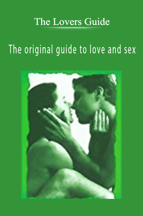 The Lovers Guide – The original guide to love and sex