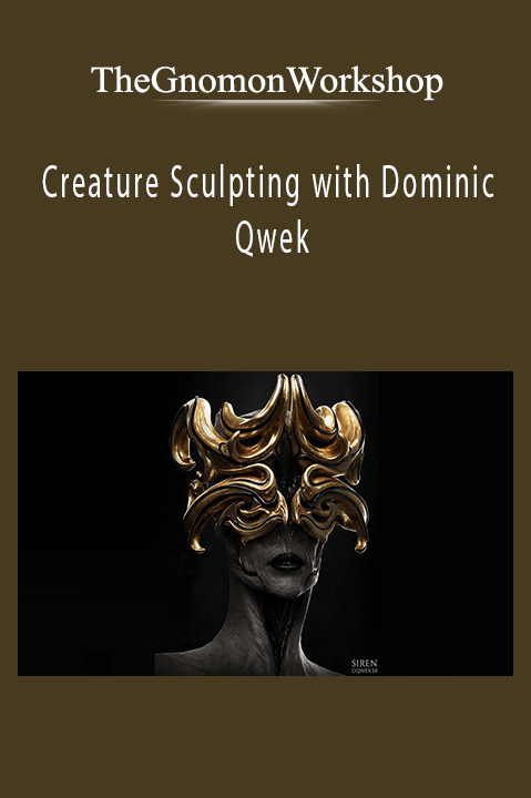 Creature Sculpting with Dominic Qwek – TheGnomonWorkshop