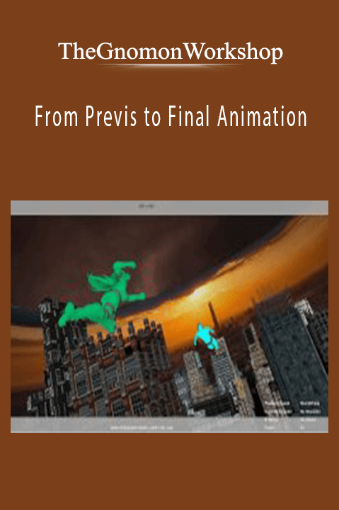 From Previs to Final Animation – TheGnomonWorkshop