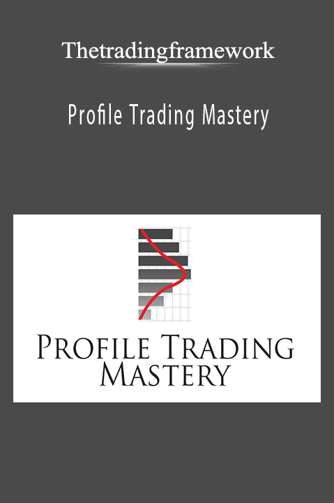 Profile Trading Mastery – Thetradingframework