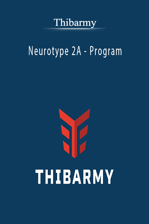 Neurotype 2A – Program – Thibarmy