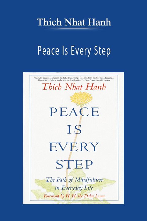 Peace Is Every Step – Thich Nhat Hanh