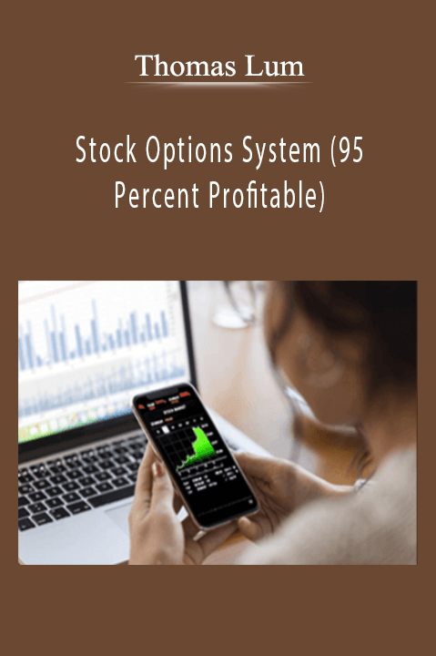 Stock Options System (95 Percent Profitable) – Thomas Lum