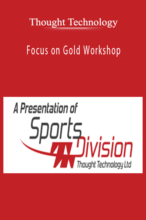 Focus on Gold Workshop – Thought Technology