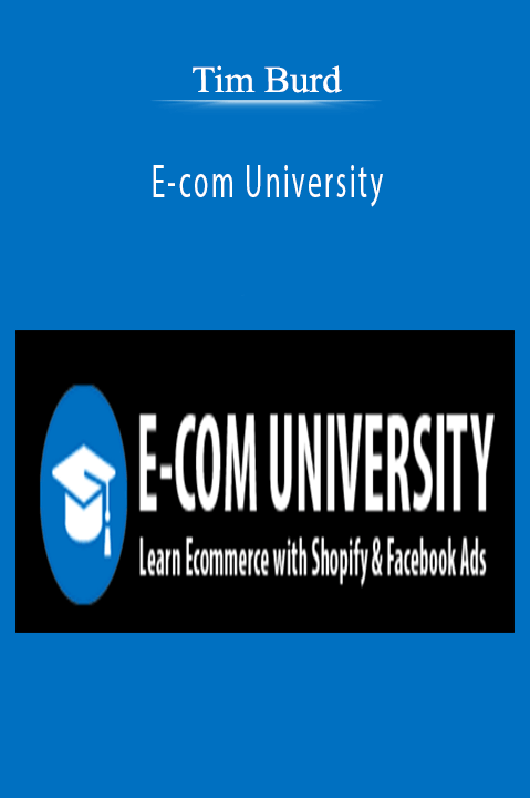 E–com University – Tim Burd