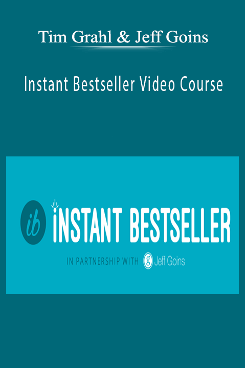 Instant Bestseller Video Course – Tim Grahl & Jeff Goins