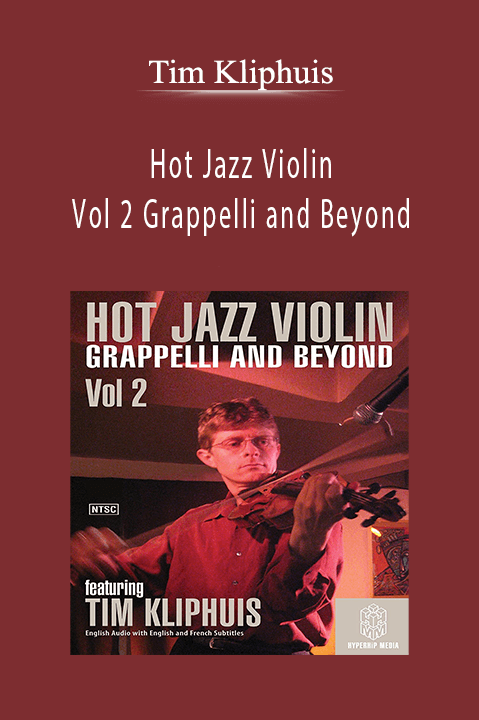 Hot Jazz Violin: Vol 2 Grappelli and Beyond – Tim Kliphuis