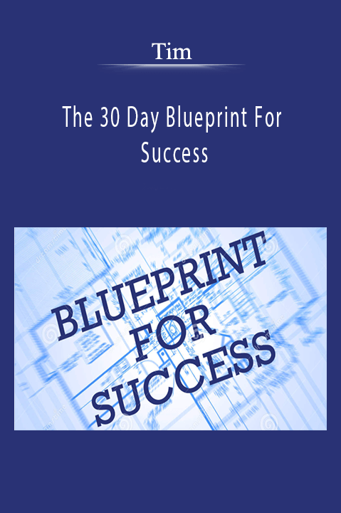 The 30 Day Blueprint For Success – Tim Knox