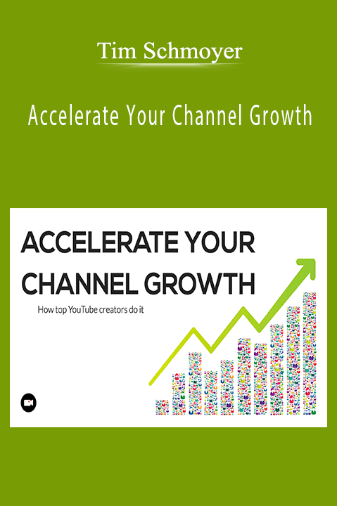 Accelerate Your Channel Growth – Tim Schmoyer