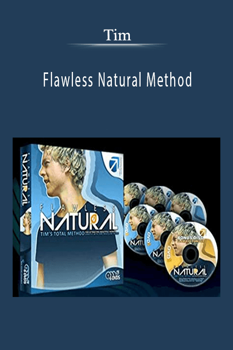 Flawless Natural Method – Tim