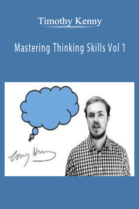 Mastering Thinking Skills Vol 1 – Timothy Kenny