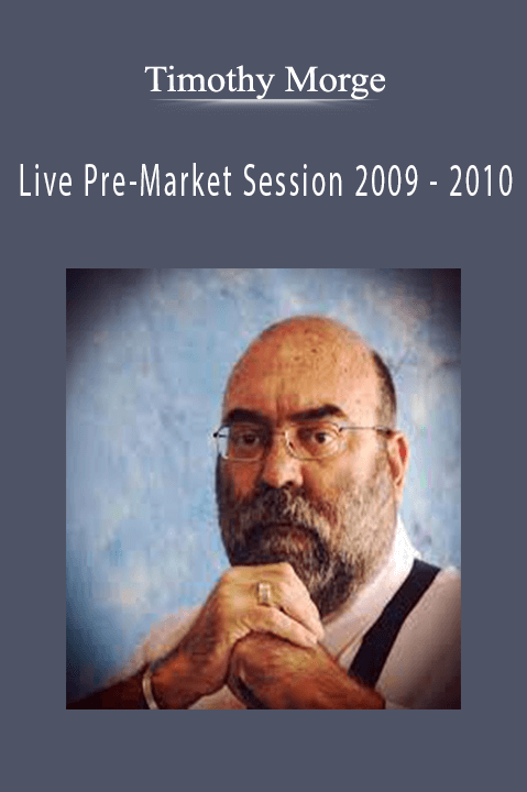 Live Pre–Market Session 2009 – 2010 – Timothy Morge