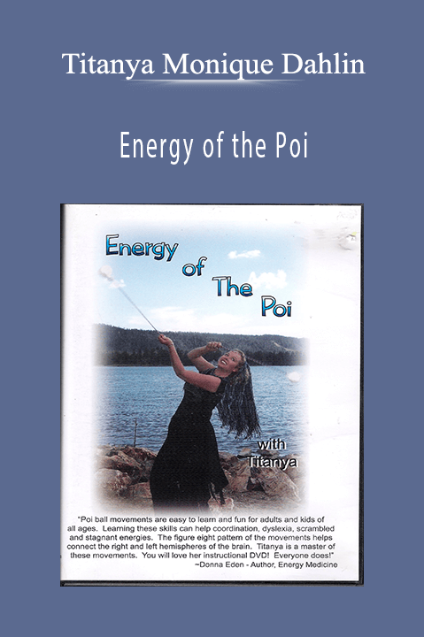 Energy of the Poi – Titanya Monique Dahlin