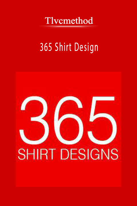 365 Shirt Design – Tlvcmethod