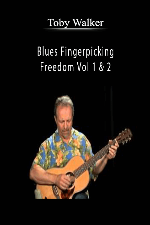 Blues Fingerpicking Freedom Vol 1 & 2 – Toby Walker