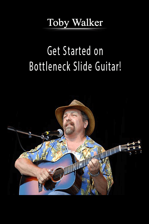 Get Started on Bottleneck Slide Guitar! – Toby Walker