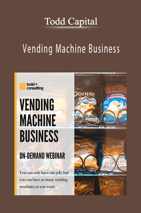 Vending Machine Business – Todd Capital