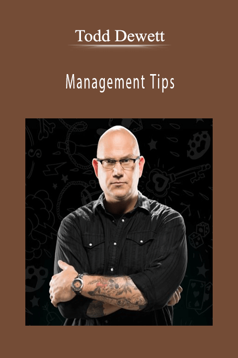 Management Tips – Todd Dewett