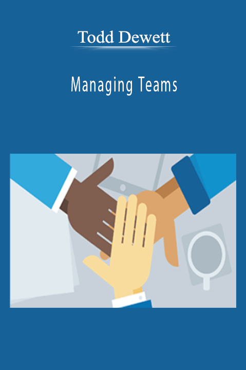 Managing Teams – Todd Dewett