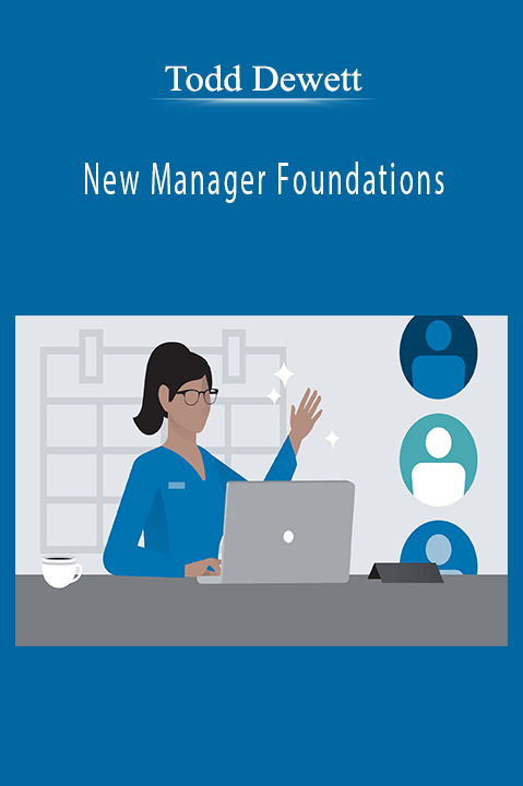 New Manager Foundations – Todd Dewett