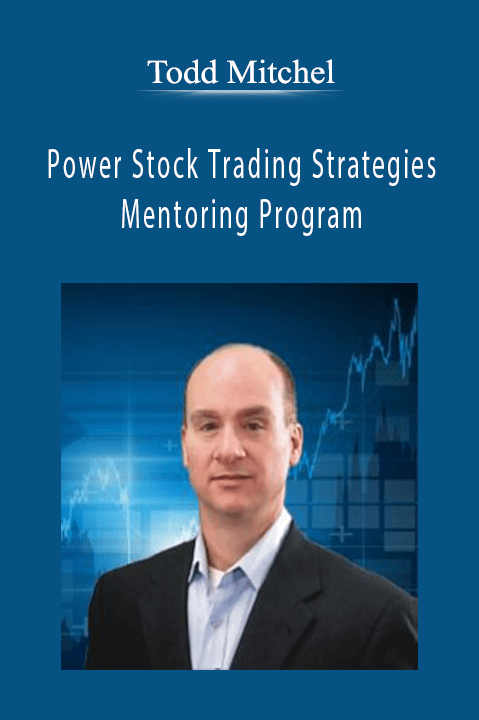 Power Stock Trading Strategies Mentoring Program – Todd Mitchel