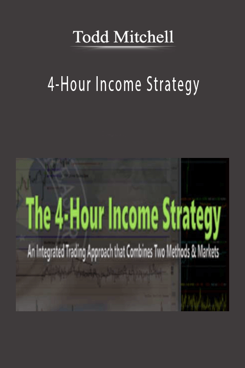 4–Hour Income Strategy – Todd Mitchell