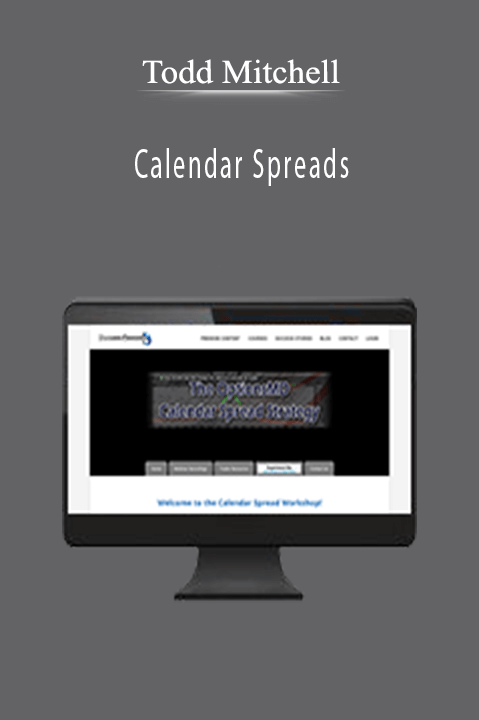 Calendar Spreads – Todd Mitchell
