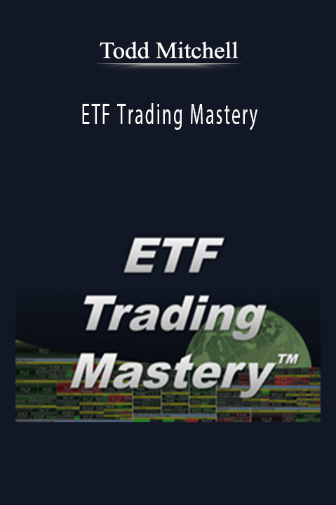 ETF Trading Mastery – Todd Mitchell