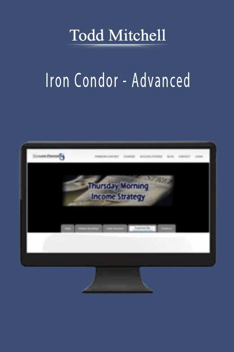 Iron Condor – Advanced – Todd Mitchell