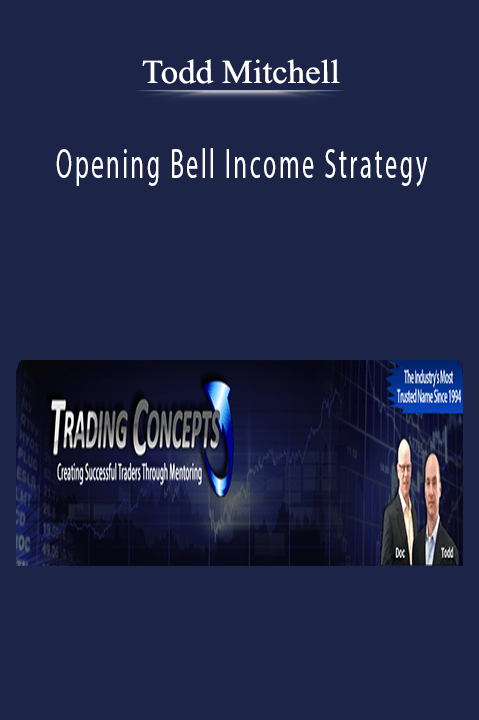 Opening Bell Income Strategy – Todd Mitchell