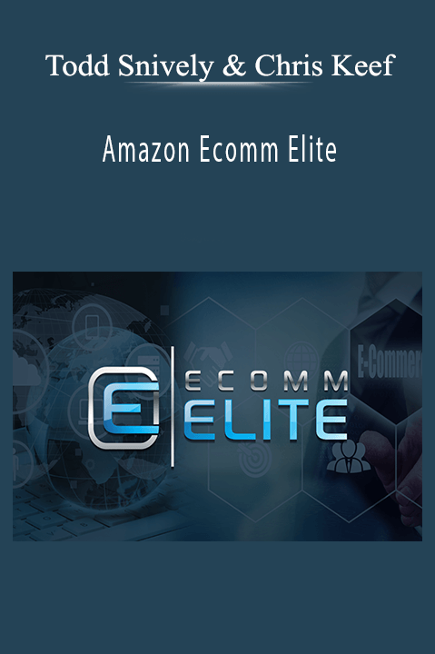 Amazon Ecomm Elite – Todd Snively & Chris Keef