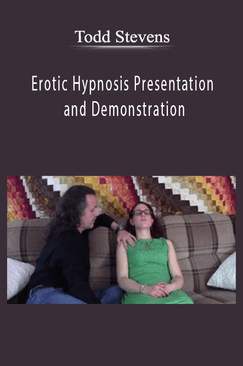 Erotic Hypnosis Presentation and Demonstration – Todd Stevens