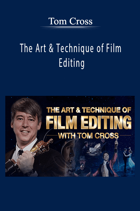 The Art & Technique of Film Editing – Tom Cross