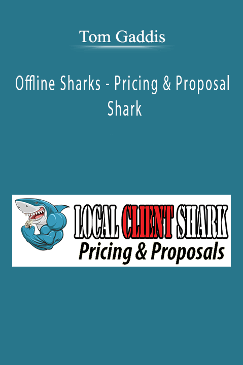 Offline Sharks – Pricing & Proposal Shark – Tom Gaddis