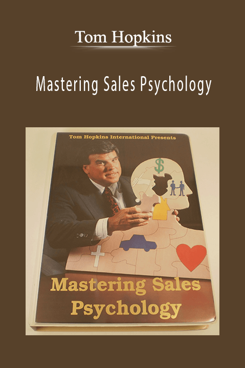 Mastering Sales Psychology – Tom Hopkins