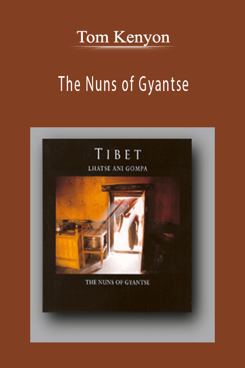 The Nuns of Gyantse – Tom Kenyon