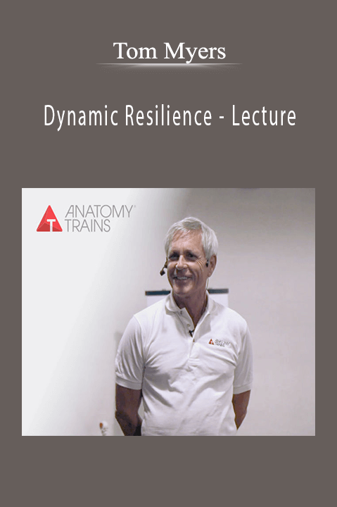 Dynamic Resilience – Lecture – Tom Myers