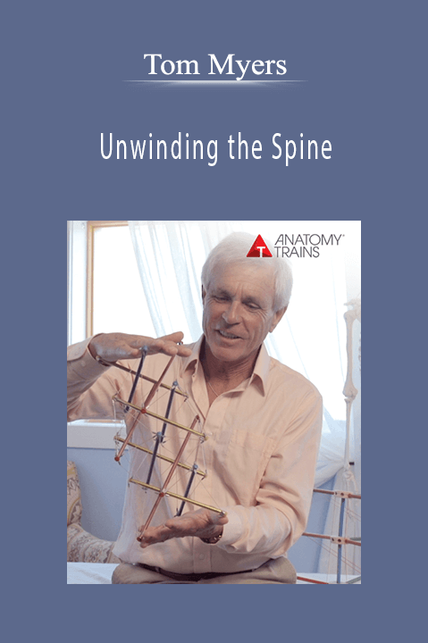 Unwinding the Spine – Tom Myers