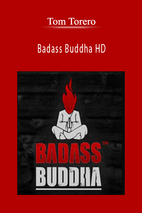 Badass Buddha HD – Tom Torero