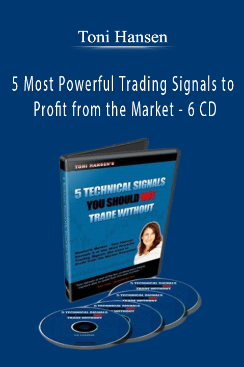 5 Most Powerful Trading Signals to Profit from the Market – 6 CD – Toni Hansen