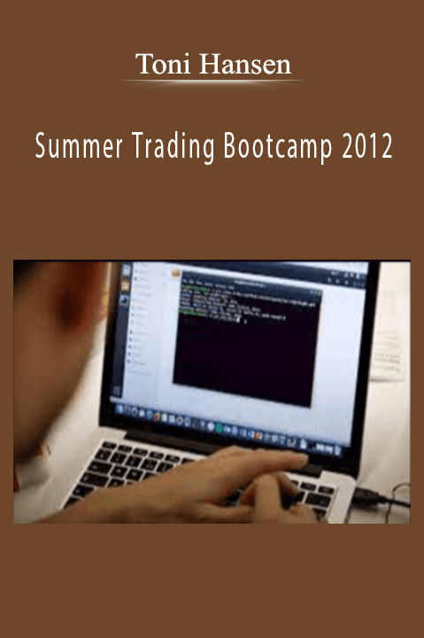 Summer Trading Bootcamp 2012 – Toni Hansen