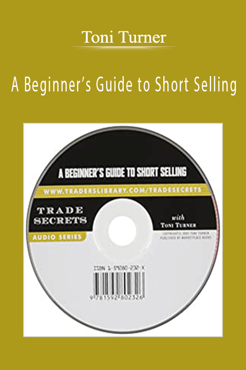 A Beginner’s Guide to Short Selling – Toni Turner