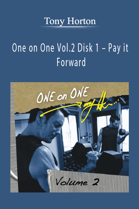 One on One Vol.2 Disk 1 – Pay it Forward – Tony Horton