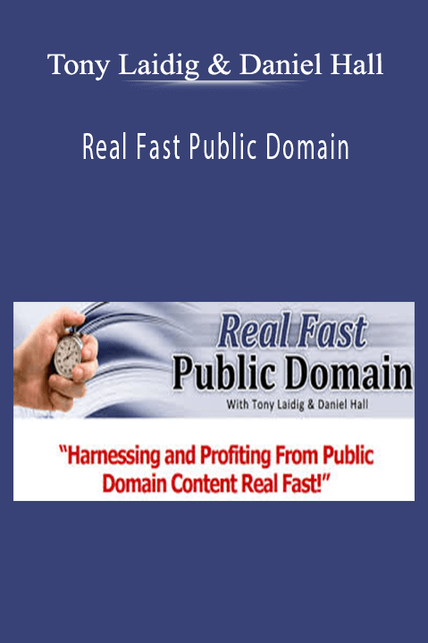 Real Fast Public Domain – Tony Laidig & Daniel Hall