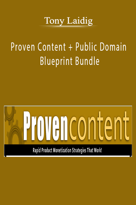 Proven Content + Public Domain Blueprint Bundle – Tony Laidig