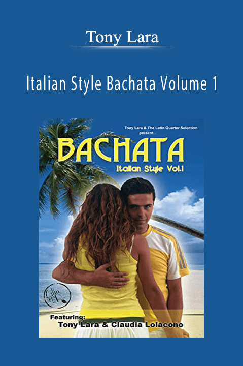 Italian Style Bachata Volume 1 – Tony Lara