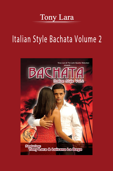 Italian Style Bachata Volume 2 – Tony Lara