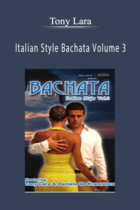 Italian Style Bachata Volume 3 – Tony Lara