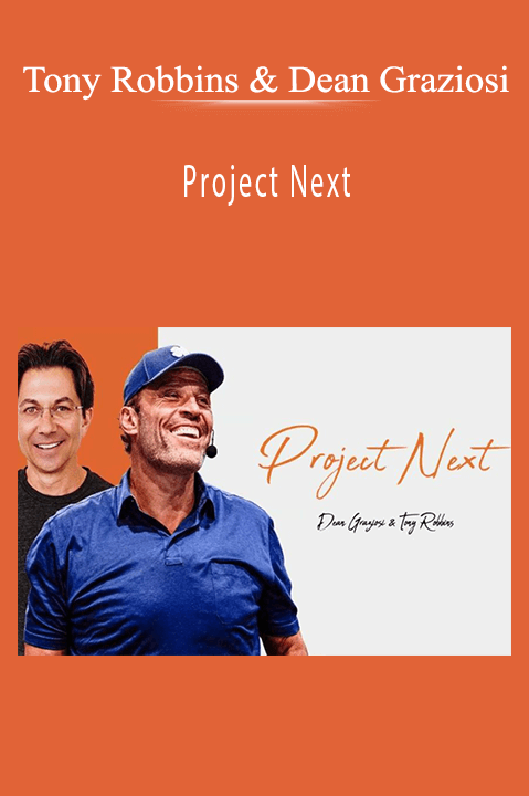 Project Next – Tony Robbins & Dean Graziosi